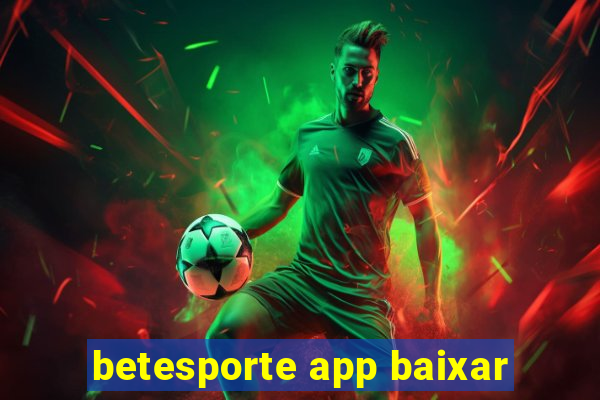 betesporte app baixar